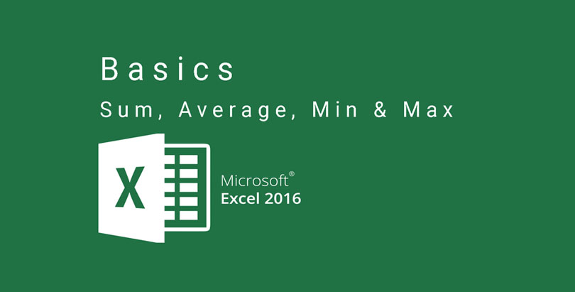 Excel 2016 – Basics – Find Sum, Average, Min and Max